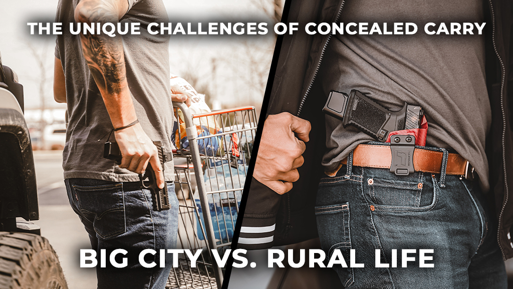 The Unique Challenges of Concealed Carry: Big City vs. Rural Life